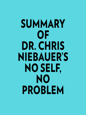 cover image of Summary of Dr. Chris Niebauer's No Self, No Problem